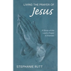 Living the Prayer of Jesus - Paperback