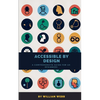 Accessible by Design: A Comprehensive Guide to UX Accessibility for Designers - Paperback