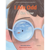 I Am Odd, I Am New: (An Autism Awareness Poem for Children - Teaching Empathy, Inclusion, and Neurodiversity to Kids Ages 5-8) - Hardcover