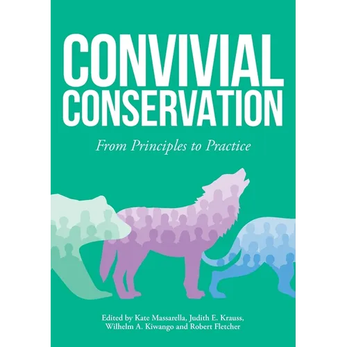 Convivial Conservation: From Principles to Practice - Paperback