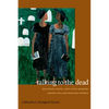 Talking to the Dead: Religion, Music, and Lived Memory Among Gullah/Geechee Women - Hardcover