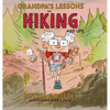 Grandpa's Lessons on Hiking and Life - Hardcover