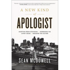 A New Kind of Apologist: *Adopting Fresh Strategies *Addressing the Latest Issues *Engaging the Culture - Paperback
