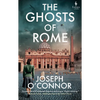The Ghosts of Rome - Hardcover