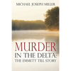 Murder in The Delta: The Emmett Till Story - Paperback