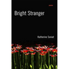Bright Stranger: Poems - Paperback