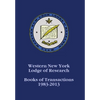 Western New York Lodge of Research: Books of Transactions 1983-2013 - Hardcover