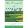 The Dynamics of God's Word: How To Make The Word Of God Work Effectively In Your Life By Producing Results Of What It Talks About - Paperback