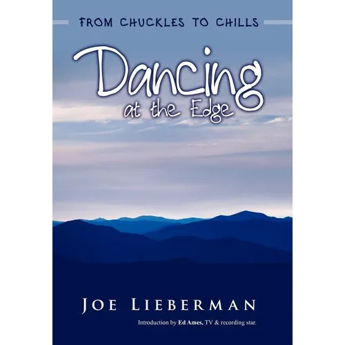 Dancing at the Edge: From Chuckles to Chills - Hardcover