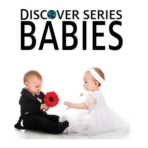 Babies: Discover Series Picture Book for Children - Paperback