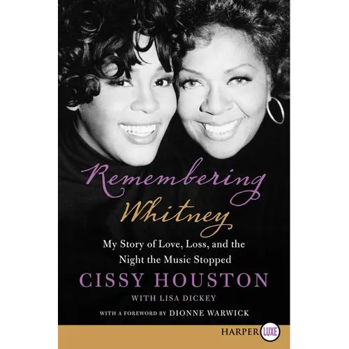 Remembering Whitney: My Story of Love, Loss, and the Night the Music Stopped - Paperback
