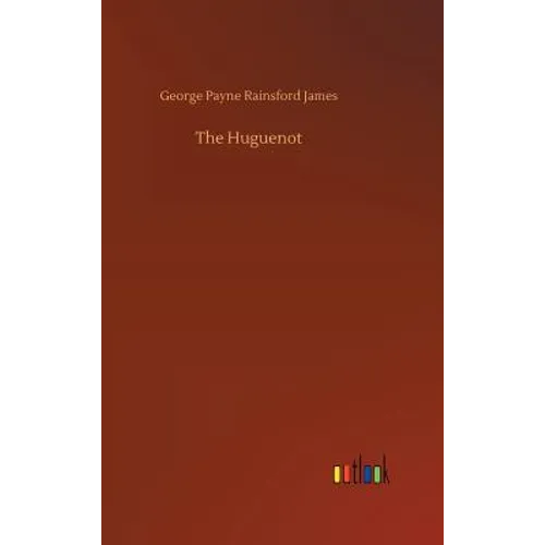 The Huguenot - Hardcover
