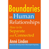 Boundaries in Human Relationships: How to Be Separate and Connected - Paperback