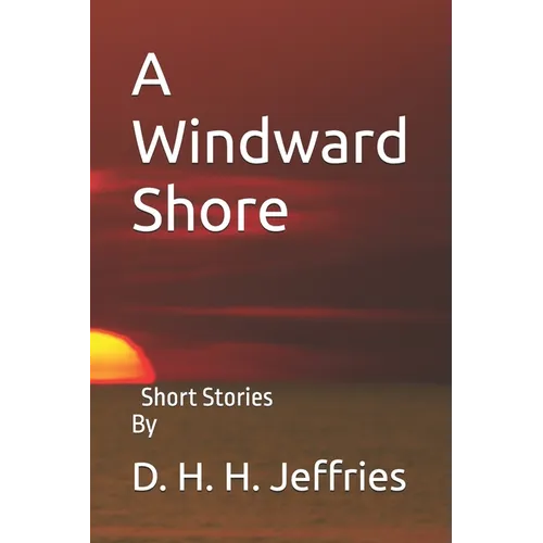 A Windward Shore: Short Stories - Paperback