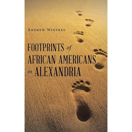 Footprints of African Americans in Alexandria - Hardcover