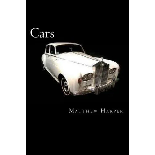 Cars: A Fascinating Book Containing Car Facts, Trivia, Images & Memory Recall Quiz: Suitable for Adults & Children - Paperback