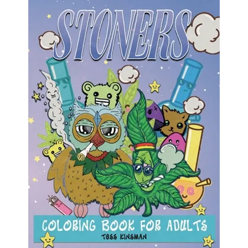 Stoners Coloring Book for Adults: A Psychedelic Stoner Coloring Book for Adults - Stress Relieving and Adult Relaxation - Paperback