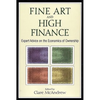 Fine Art and High Finance: Expert Advice on the Economics of Ownership - Hardcover