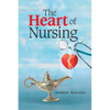 The Heart of Nursing - Paperback
