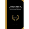 Centennial History of Summit County, Ohio and Representative Citizens - Hardcover