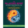 The PallasCeres Report: An Energy Transformation Plan to Guide an Intelligent Physical Contraction and Metaphysical Expansion of Society Away from Fos - Paperback