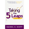 Taking the 5 Leaps: Experiencing God's Faithfulness as You Respond to His Call - Paperback