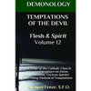 DEMONOLOGY TEMPTATIONS OF THE DEVIL Flesh & Spirit: Satan, Demons, & Evil Spirits - Paperback