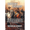 Kentucky Choirboy: The life and times of a Confederate raider from his escape from Camp Douglas to the raid on St. Albans, the extradition trial in Mo - Paperback