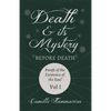 Death and its Mystery - Before Death - Proofs of the Existence of the Soul - Volume I;With Introductory Poems by Emily Dickinson & Percy Bysshe Shelle - Paperback