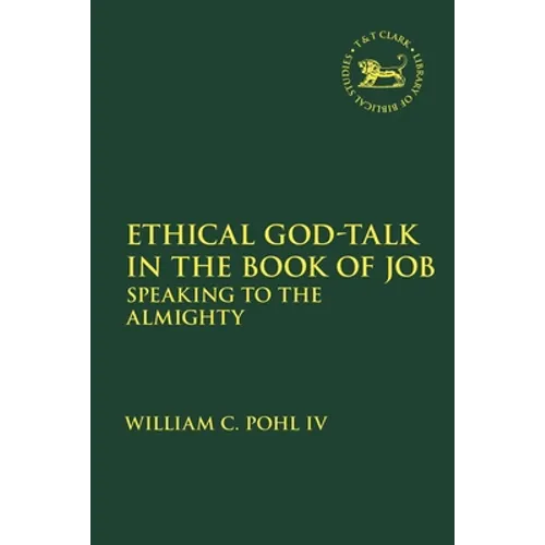 Ethical God-Talk in the Book of Job: Speaking to the Almighty - Paperback