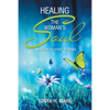 Healing the Woman's Soul: An Interactive Study for Women - Paperback
