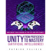 Unity from Proficiency to Mastery: Artificial Intelligence: Implement Challenging AI for FPS and RPG Games - Paperback