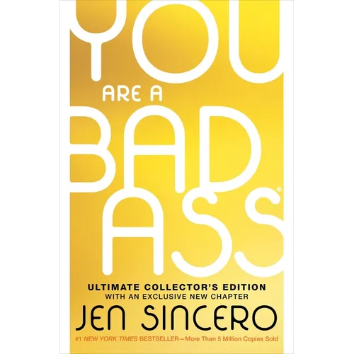 You Are a Badass(r) (Ultimate Collector's Edition): How to Stop Doubting Your Greatness and Start Living an Awesome Life - Hardcover