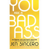 You Are a Badass(r) (Ultimate Collector's Edition): How to Stop Doubting Your Greatness and Start Living an Awesome Life - Hardcover
