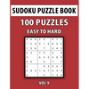 Sudoku Puzzle Book, Easy To Hard, 100 Puzzles Vol 9: Perfect Sudoku Book For Teen, Easy To Hard Sudoku Challenging And Fun Puzzle - Paperback