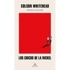 Los Chicos de la Nickel / The Nickel Boys - Paperback