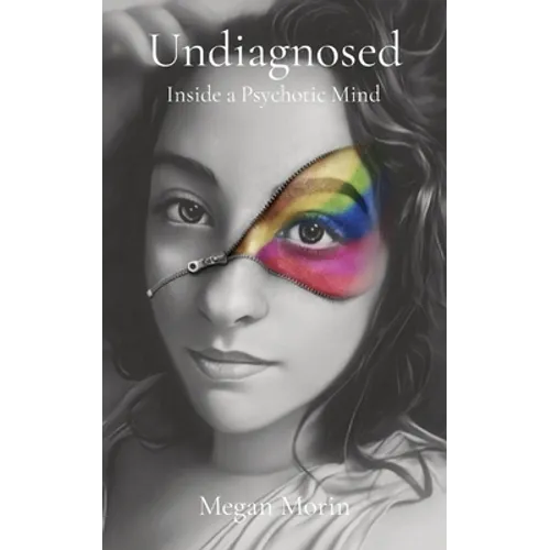 Undiagnosed: Inside a Psychotic Mind - Paperback