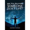 Are You Reliving Someone Else's Life? The Loveday Method. - Paperback