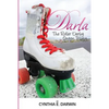 Darla - The Roller Derby Queen - The Trilogy - Paperback