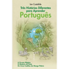 Três Histórias Diferentes para Aprender Português: A Árvore Mágica, O Mistério do Gato, Os Cinco Coelhos do Monge Pitânis - Paperback