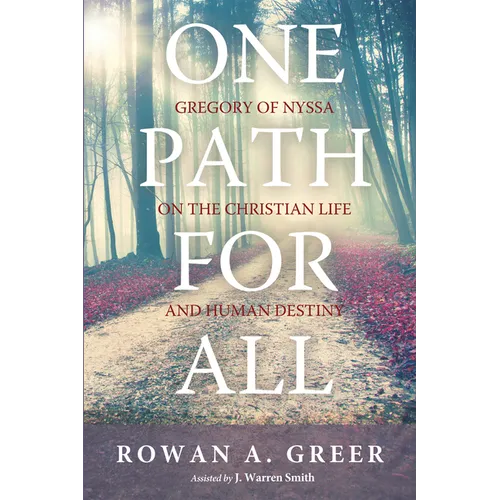 One Path for All: Gregory of Nyssa on the Christian Life and Human Destiny - Hardcover
