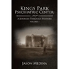 Kings Park Psychiatric Center: a Journey Through History: Volume I - Paperback