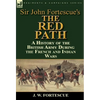 Sir John Fortescue's 'The Red Path': A History of the British Army During the French and Indian Wars - Hardcover