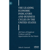 The Leading Economic Indicators and Business Cycles in the United States: 100 Years of Empirical Evidence and the Opportunities for the Future - Hardcover