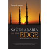 Saudi Arabia on the Edge: The Uncertain Future of an American Ally - Hardcover