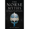 The Norse Myths: Stories of the Norse Gods and Heroes Vividly Retold - Paperback