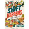 Shift Happens: The History of Labor in the United States - Hardcover