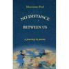 No Distance Between Us: a journey in poems - Paperback