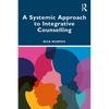 A Systemic Approach to Integrative Counselling - Paperback