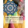 100 Mandalas 2: Adult Colouring for Relaxation - Paperback